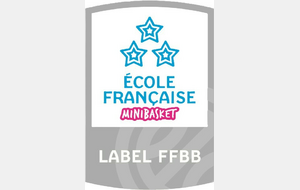 Labellisation Ecole Française de Mini Basket - 3 étoiles